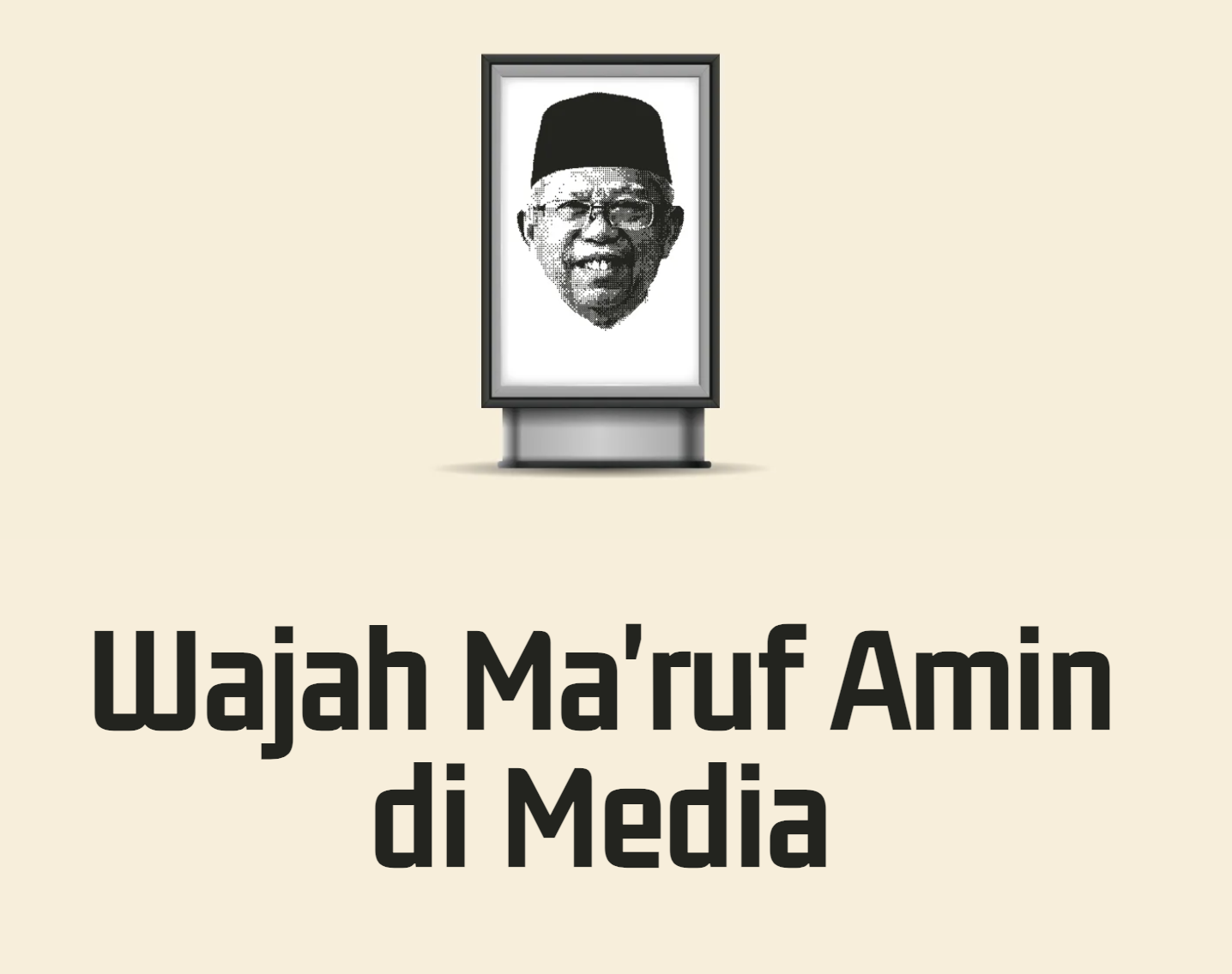 Wajah Ma’ruf Amin di Media￼